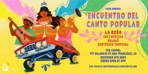 Colorful poster for the 42nd Annual Encuentro Del Canto Popular featuring musicians, a lowrider, and event details for December 8th, 2024, at The Chapel in San Francisco.