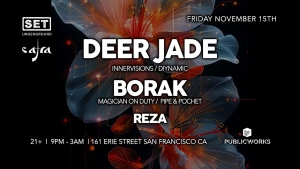 Flyer for an event featuring Deer Jade, Borak, and Reza at Public Works, San Francisco, on Friday, November 15th. Event time: 9PM - 3AM. Age 21 and over.