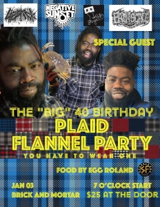 Poster for "The 'Big' 40 Birthday Plaid Flannel Party" featuring a special guest, held on Jan 3 at Brick and Mortar. Entry is $25 at the door, and food by Egg Roland.