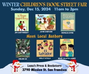 Advertisement for Winter Children's Book Street Fair on Dec 15, 2024, 11am-3pm at Luna's Press & Bookstore, 3790 Mission St, San Francisco, with details of featured books and authors.