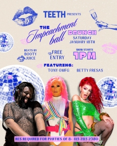 Colorful event poster for "The Impeachment Ball Brunch" on Saturday, January 18th at 1 PM, featuring Tony Omfg and Betty Fresas. Free entry with beats by Booty Juice.