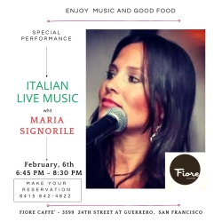 Woman singing into a microphone promoting "Italian Live Music with Maria Signorile" on February 6th at Fiore Caffe, San Francisco.