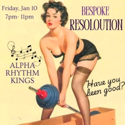 Vintage-style poster of a woman lifting weights in lingerie. Text includes event details: "Bespoke Resolution," "Alpha Rhythm Kings," with the date Jan 10, 7pm-11pm, and "Have you been good?.