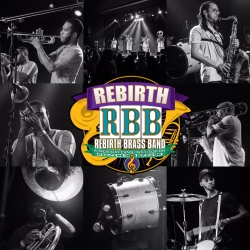 Black and white collage of musicians playing brass instruments and drums, centered around a colorful "Rebirth Brass Band" logo.