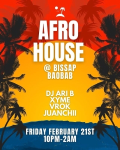 Event poster for "Afro House" at Bissap Baobab featuring DJ Ari B, Xyme, Vrok, Juanchii, on Friday, February 21st, from 10 PM to 2 AM. Background with palm trees and a sunset gradient.