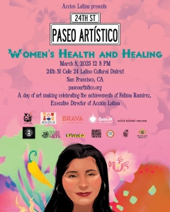 Poster for Paseo Artístico: Women's Health and Healing on March 8, 2023, in San Francisco. Features art, event details, and a woman's illustration with a pink floral background.