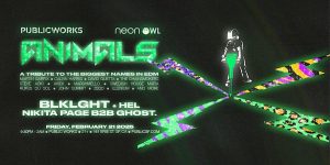 Neon green text advertises an EDM event titled "Animals" with artists' names listed. Date: February 21, 2023, at Public Works with specific DJs highlighted.