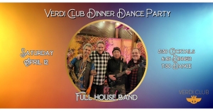 Colorful poster for Verdi Club Dinner Dance Party featuring the Full House Band. Event details: Saturday, April 12, 5:30 pm cocktails, 6:30 pm dinner, 7:30 pm dance.