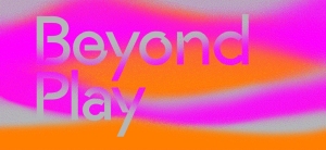 The image features the text "Beyond Play" over a background of gradient colors including pink, orange, and purple.