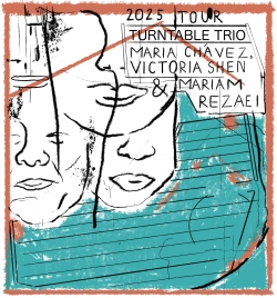 Illustrated poster for the 2023 tour of Turntable Trio with Maria Chávez, Victoria Shen, and Mariam Rezaei. Features abstract faces and teal background with orange border.