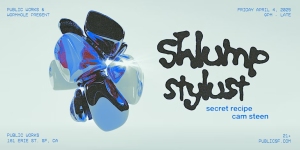 Abstract 3D design with a shiny, distorted surface. Text reads "Shlump Stylust, secret recipe cam steen" with event details.