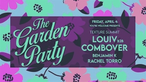Garden Party event poster with text details. Background: floral pattern. Headline acts: Louiv, Combover. Other performers: Benjamin K, Rachel Torro. Date: Friday, April 4.