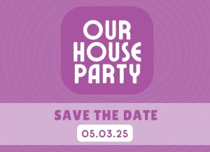 Purple invitation graphic with text: "Our House Party. Save the Date. 05.03.25.
