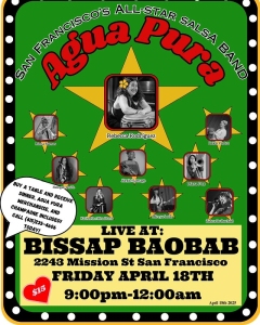 Flyer for Agua Pura's live performance at Bissap Baobab, San Francisco, on Friday, April 18th, 9pm-12am. Features band photos and $15 entry fee.