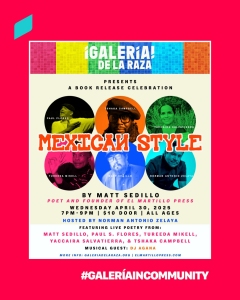 A colorful event flyer for a book release celebration titled "Mexican Style" by Matt Sedillo at Galería de la Raza, scheduled for April 3, 2023, from 7-9 PM.