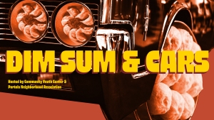 Image of a car with dim sum buns in the headlights and wheel. Text reads "Dim Sum & Cars" and mentions it's hosted by Community Youth Center & Portola Neighborhood Association.