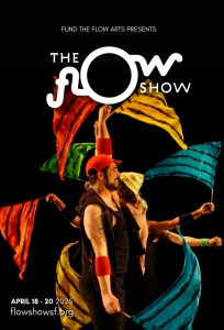 Performers on stage waving colorful flags, promoting "The Flow Show" presented by Fund the Flow Arts. Dates: April 18-20, 2025. Website: flowshowsf.org.