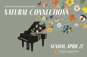 A black grand piano with flowers, birds, and butterflies emerging from it. Text reads: "Natural Connections" and details a Sunday, April 27 music event.