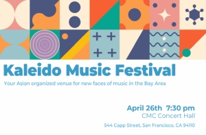 Kaleido Music Festival event flyer with colorful geometric patterns; details include date, time, location, and a focus on Asian-organized music in the Bay Area.