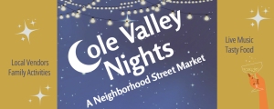 Promotional poster for Cole Valley Nights street market with text highlighting local vendors, family activities, live music, and tasty food against a starry night background.