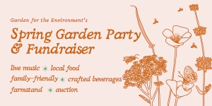 Event flyer with floral graphics for "Spring Garden Party & Fundraiser" featuring live music, local food, family activities, crafted beverages, farmstand, and auction.