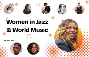Collage titled "Women in Jazz & World Music" featuring several women musicians against an abstract background with orange and black accents.