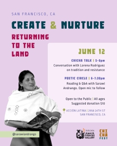 Event flyer for "Create & Nurture: Returning to the Land" on June 12 in San Francisco, featuring talks, Q&A, and poetry with Sarawi Andirango.