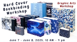A variety of hardcover, hand-bound books with patterned covers are displayed; text promotes a Hard Cover Bookbinding Workshop, June 7-8, 2025, 10 AM-4 PM.