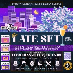 Event poster for βThe Late Setβ at Bissap Baobab, San Francisco, held every Thursday in June from 6pm to 12am, featuring Flygerian Jeff & Friends. Free entry with RSVP before 8pm.