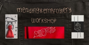 A black fabric displays "mending & embroidery workshop" in stitched letters, with embroidered images of hands and red thread details on white fabric patches.
