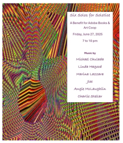Event flyer with a colorful, wavy abstract background and a white box listing details for "Six Solos for Solstice" music event on June 27, 2025, benefitting Adobe Books & Art Coop.