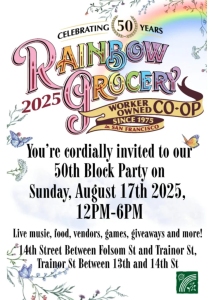 Flyer for Rainbow Grocery’s 50th Block Party on August 17, 2025, 12PM-6PM, with details on location, food, vendors, and entertainment.