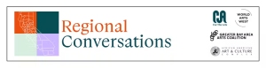 Banner with text "Regional Conversations" and logos for California Arts Council, Greater Bay Area Arts Consortium, and Asian American Art & Culture.