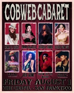 Poster for "Cobweb Cabaret" featuring photos of eight performers and event details: Friday, August 1 at The Chapel, San Francisco.
