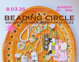 A round orange tray displays various colorful beaded earrings and jewelry. Text above advertises a Beading Circle event on 8.03.25, Sunday, 12-3pm, focused on Indigenous adornment practices.