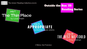 Promotional graphic for the Outside the Box '25 Reading Series, featuring July readings of "The Thin Place," "Appropriate," and "The Best We Could" in San Francisco.