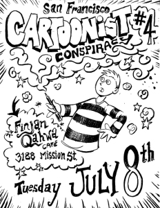 Black and white poster for "San Francisco Cartoonist Conspiracy #4" at Finjan Qahwa Cafe, 3188 Mission St., on Tuesday, July 8th, featuring a cartoonist holding a pen.