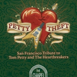 Illustration of a broken heart with a guitar and banner reading "Petty Theft." Text below: "San Francisco Tribute to Tom Petty and The Heartbreakers. The Chapel.