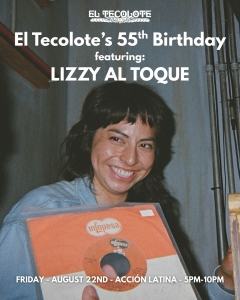 A person smiling and holding a vinyl record in front of a blue background, with text promoting El Tecolote's 55th birthday event featuring Lizzy Al Toque.
