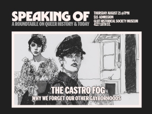 Flyer for a queer history roundtable event titled "The Castro Fog: Why We Forget Our Other Gayborhoods," with event details and illustrated figures in period attire.