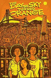 Illustrated poster of San Francisco with an orange sky, the Golden Gate Bridge, and three people standing in the foreground under bold text: "The Day The Sky Turned Orange.