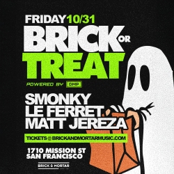 Event poster for "Brick or Treat" on Friday 10/31 in San Francisco, featuring Smooky, Le Ferret, and Matt Jereza, with a ghost holding a bag. Event details and ticket info included.