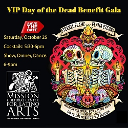 Event flyer for the VIP Day of the Dead Benefit Gala featuring skeleton art, event details, and the Mission Cultural Center for Latino Arts logo.