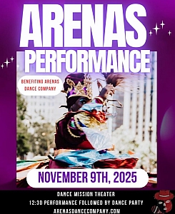 A promotional poster for Arenas Performance on November 9, 2025, featuring a colorful dancer and event details at Dance Mission Theater.