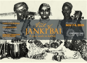 A sepia-toned vintage photo of four musicians with traditional Indian instruments; overlaid text promotes the dance premiere "Veil of Jankibai," November 7-9, 2025.