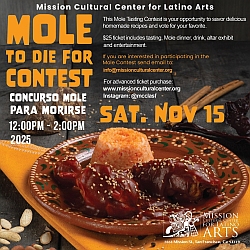 Flyer for the "Mole to Die For Contest" at the Mission Cultural Center, showing a plate of mole, event details in English and Spanish, and the date Saturday, November 15, 12-2 PM, 2025.