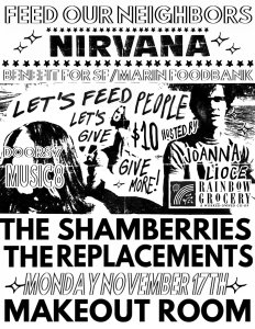 Black and white poster advertising a benefit concert for SF/Marin Food Bank with bands Nirvana, The Shamberries, The Replacements, and more at the Makeout Room on Monday, November 17th.