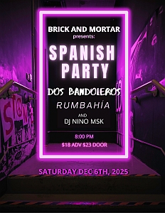 A neon-framed poster advertises a Spanish Party on December 6, 2025, featuring Dos Bandoleros, Rumbahia, and DJ Nino MSK at 8:00 PM.