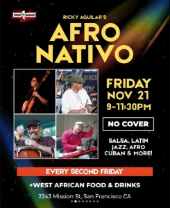 Event poster for "Afro Nativo" featuring live musicians, event details, and mentions of salsa, Latin jazz, Afro Cuban music, and West African food at 2243 Mission St, San Francisco.
