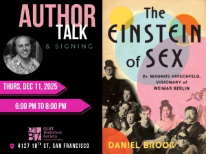 Promotional flyer for an author talk and signing with Daniel Brook on "The Einstein of Sex," scheduled for Dec 11, 2025, at the GLBT Historical Society in San Francisco.